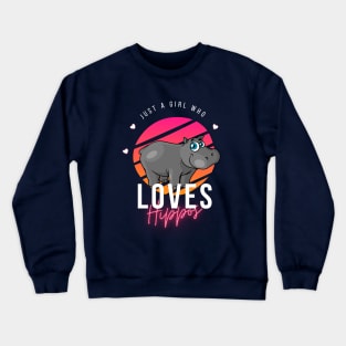 Just a Girl Who Loves Hippos Crewneck Sweatshirt